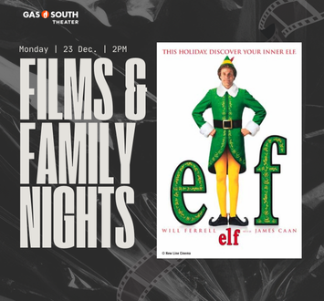 More Info for  Gas South District's Films & Family Nights: Elf