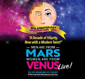 More Info for MEN ARE FROM MARS WOMEN ARE FROM VENUS LIVE!