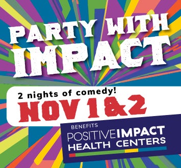 More Info for Party With Impact – Positive Impact Health Centers